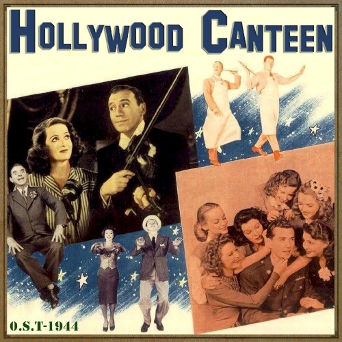 Hollywood Canteen (O.S.T - 1944)
