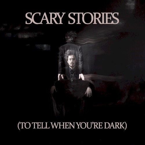 Scary Stories (To Tell When You’re Dark)