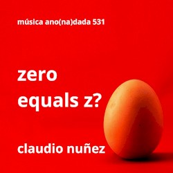 Zero Equals Z?