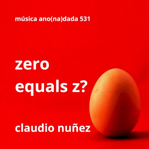 Zero Equals Z?