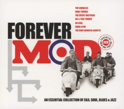 Forever Mod (An Essential Collection Of Ska, Soul, Blues & Jazz)