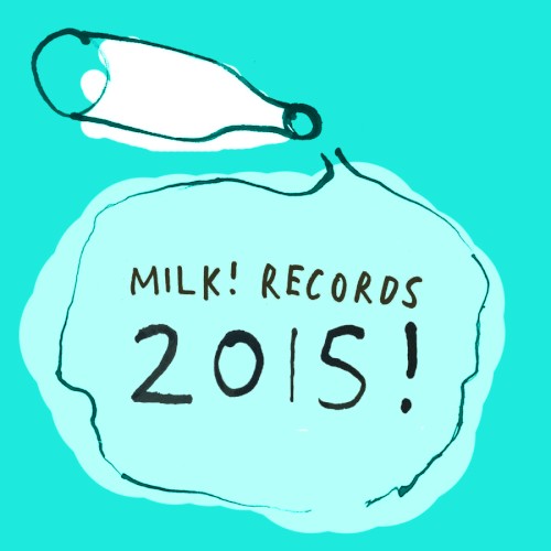 Milk! Records 2015