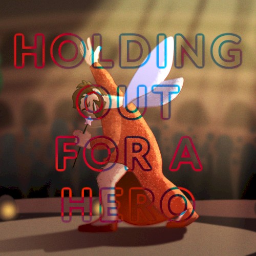 Holding Out for a Hero
