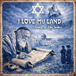 I Love My Land (Story of the Jews)