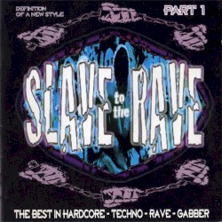 Slave To The Rave Part 1 - Definition Of A New Style