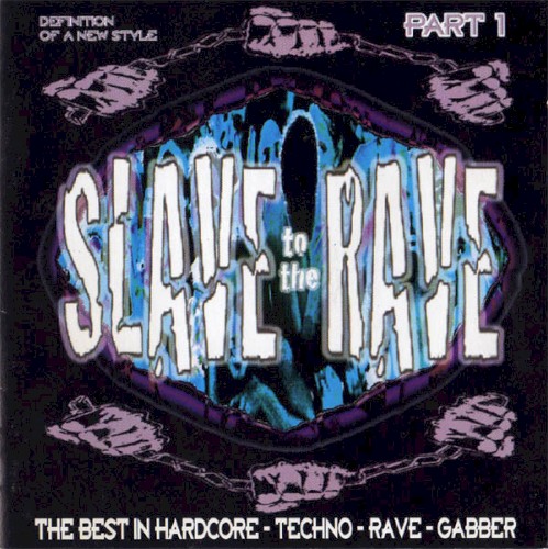 Slave To The Rave Part 1 - Definition Of A New Style