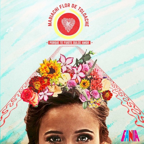 Porque te fuiste dulce amor