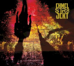 Chmcl Str8jckt
