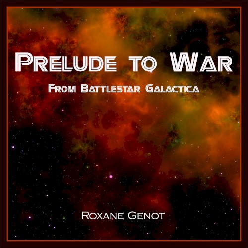 Prelude to War (From “Battlestar Galactica”)