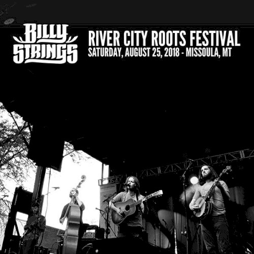 2018-08-25: River City Roots Festival, Missoula, MT, USA