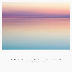 Your Time Is Now