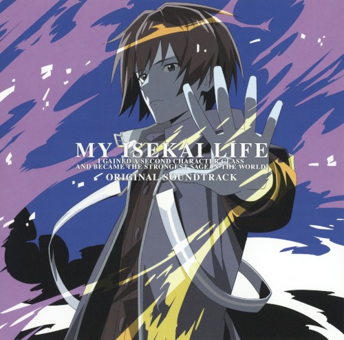 MY ISEKAI LIFE: I GAINED A SECOND CHARACTER CLASS AND BECAME THE STRONGEST SAGE IN THE WORLD! ORIGINAL SOUNDTRACK