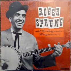 Roger Sprung and His Progressive Bluegrassers