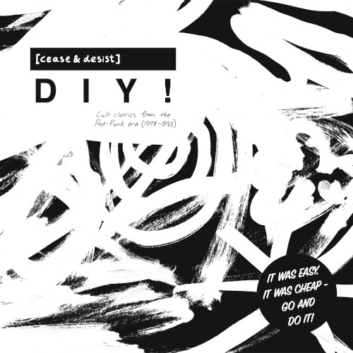 [Cease & Desist] DIY! Cult Classics From the Post‐Punk Era 1978–82