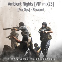 Ambient Nights - VIP mix23: Psy Ops: Shrapnel