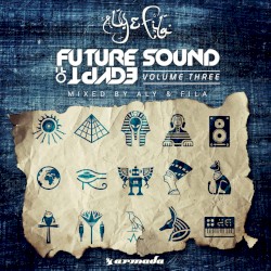 Future Sound of Egypt, Volume 3 (Mixed by Aly & Fila)