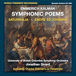 Emmerich Kálmán: Symphonic Poems