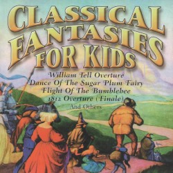 Classical Fantasies for Kids
