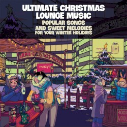 Ultimate Christmas Lounge Music