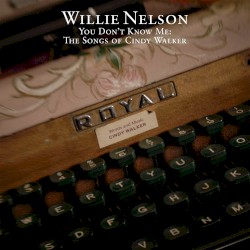 You Don’t Know Me: The Songs of Cindy Walker