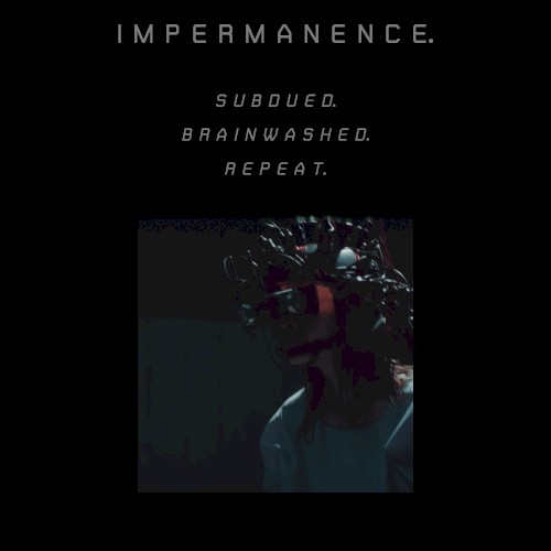 Subdued. Brainwashed. Repeat.