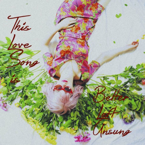 This Love Song is Better Left Unsung