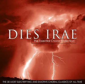 Dies Irae: The Essential Choral Collection