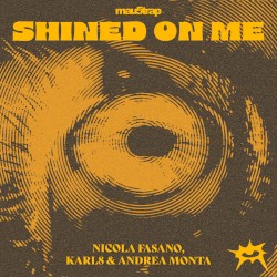 Shined on Me