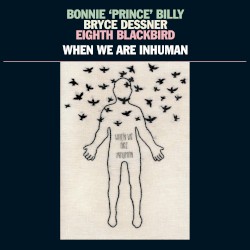 When We Are Inhuman