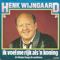 Ik voel me rijk als ’n koning / De kleuter langs de autobaan