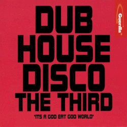 Dub House Disco The Third