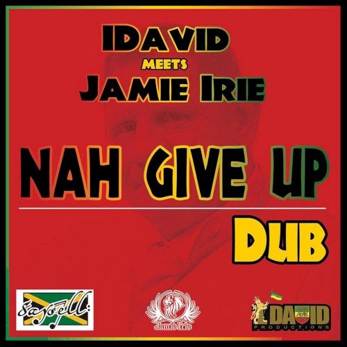 Nah Give Up Dub