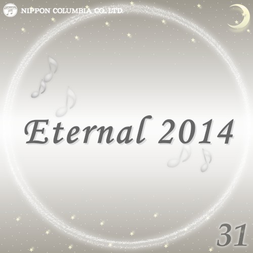 Eternal 2014 31 (オルゴールミュージック)