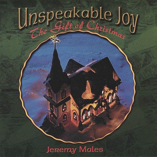 Unspeakable Joy (The Gift of Christmas)