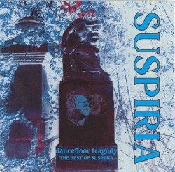 Dancefloor Tragedy: The Best of Suspiria