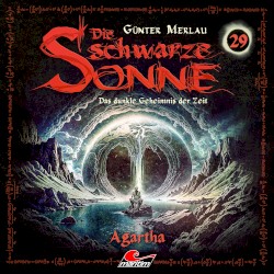 Die schwarze Sonne 29: Agartha