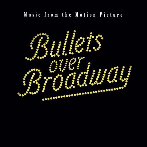 Bullets Over Broadway: Music From the Motion Picture