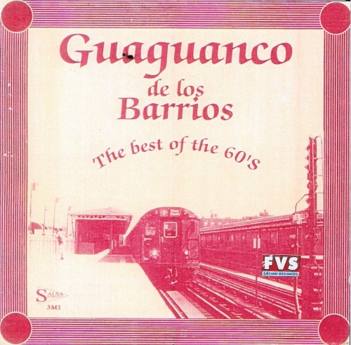 Guaguancó de los barrios: The Best of the 60's