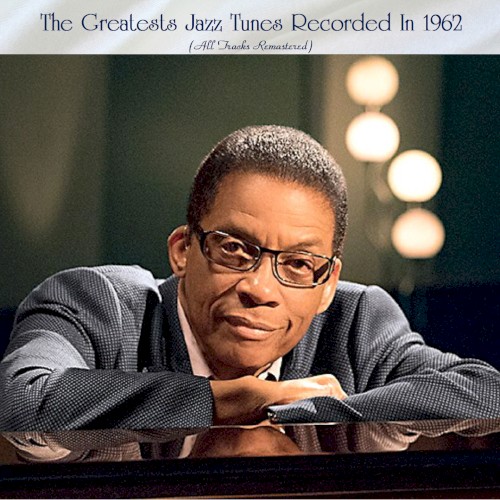 The Greatests Jazz Tunes Recorded In 1962