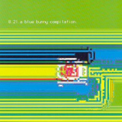 8.21 A Blue Bunny Compilation