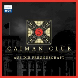 Caiman Club 5: Auf die Freundschaft
