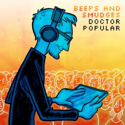Beeps and Smudges