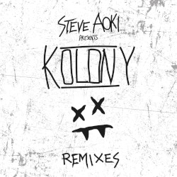 Steve Aoki Presents Kolony (Remixes)