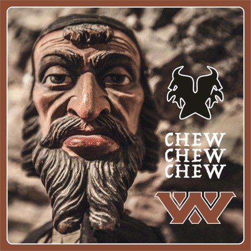 Chew Chew Chew