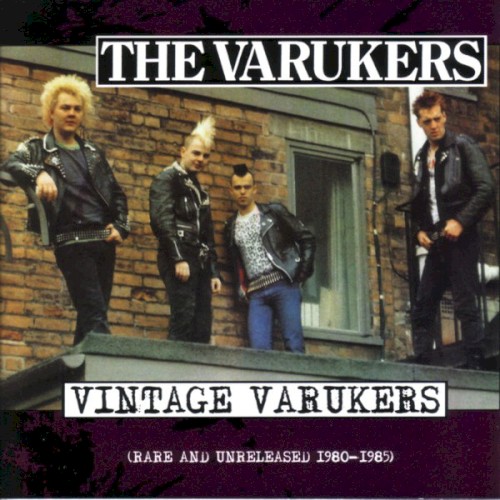 Vintage Varukers (Rare and Unreleased 1980-1985)