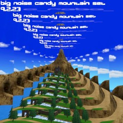 big noise candy mountain set 9.2.23