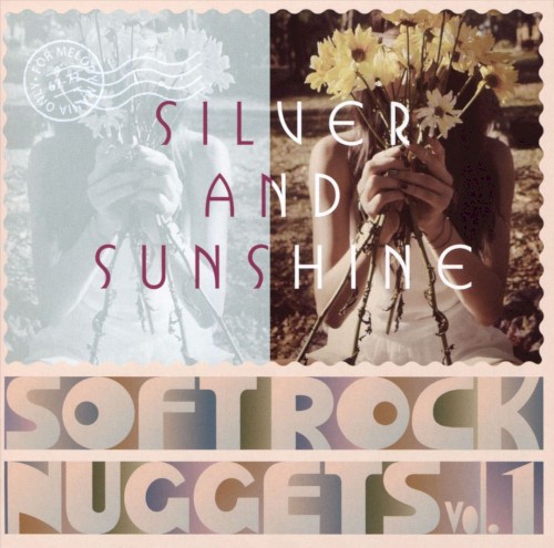 Silver and Sunshine: Soft Rock Nuggets, Vol. 1