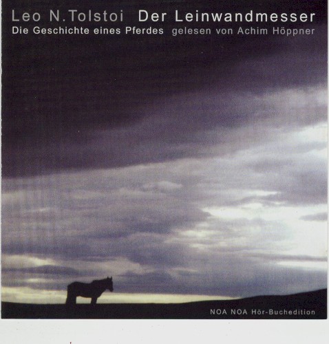 Der Leinwandmesser: Die Geschichte eines Pferdes.