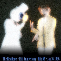 13th Anniversary Show · Ritz NY · Jan 16, 1986