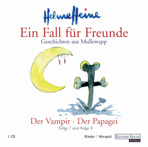 Ein Fall für Freunde: Geschichten aus Mullewapp: Der Vampir / Der Papagei